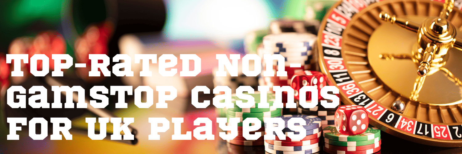 Discover the Best Casinos Not on Gamstop in the UK