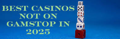 Exploring Non-GamStop Gambling Sites Safe and Exciting Options