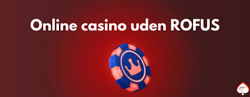 De Bedste Casino Uden Rufus Find Dit Perfekte Spillemiljø