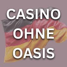 Die besten Online Casinos ohne Oasis Eine umfassende Anleitung