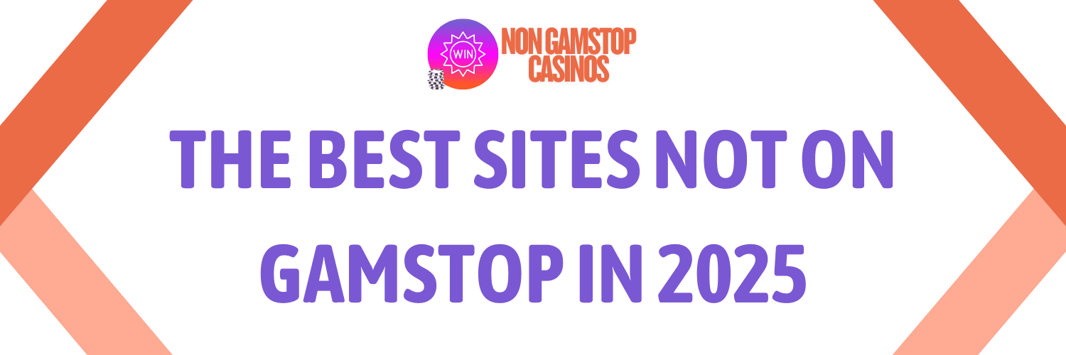 Top Non GamStop Casinos Your Ultimate Guide